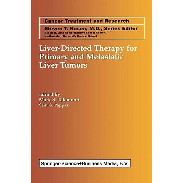 Liver-Directed Therapy for Primary and Metastatic Liver Tumors / Cancer Treatment and Research Bd.109