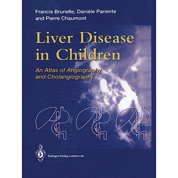 Liver Disease in Children, Francis Brunelle, Daniele Pariente, Pierre Chaumont