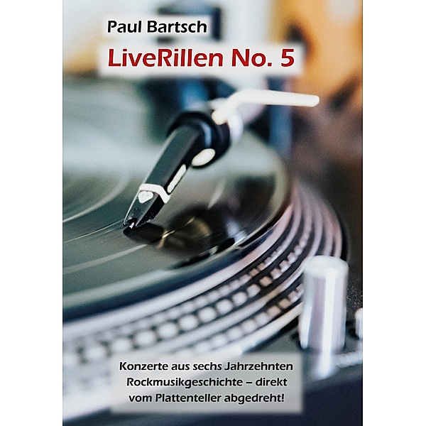 LiveRillen No. 5 / LiveRillen Bd.5, Paul Bartsch