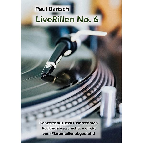 LiveRillen No. 6 / LiveRillen Bd.6, Paul Bartsch