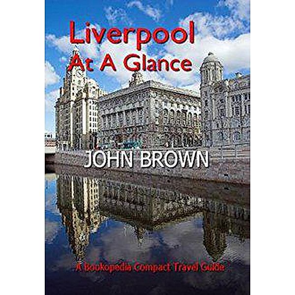 Liverpool At A Glance, John Brown
