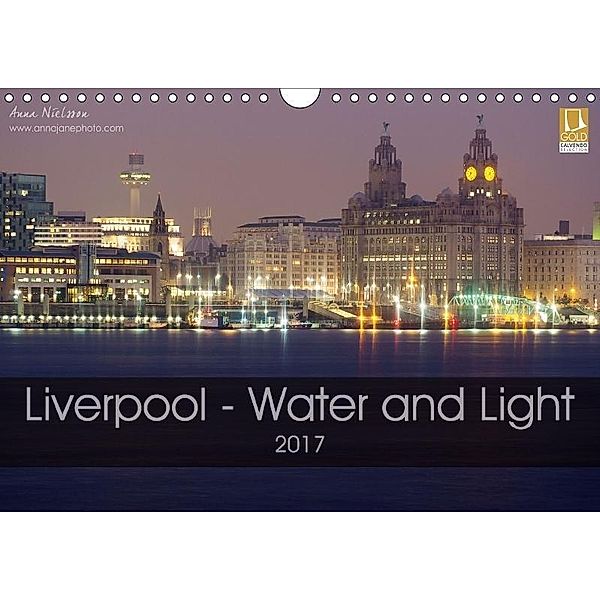 Liverpool - Water and Light (Wall Calendar 2017 DIN A4 Landscape), Anna Fairley Nielsson