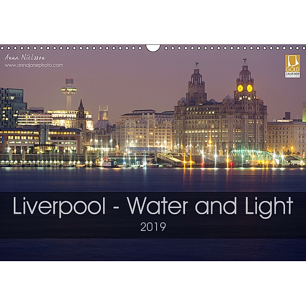 Liverpool - Water and Light (Wall Calendar 2019 DIN A3 Landscape), Anna Fairley Nielsson