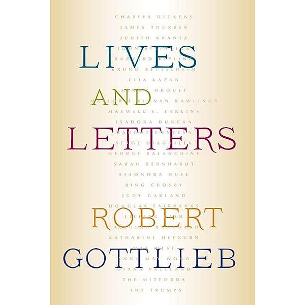 Lives and Letters, Robert Gottlieb