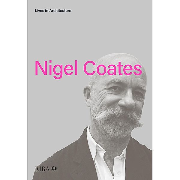 Lives in Architecture, Nigel Coates