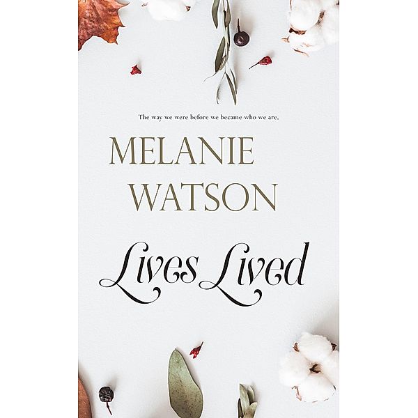 Lives Lived, Melanie Watson