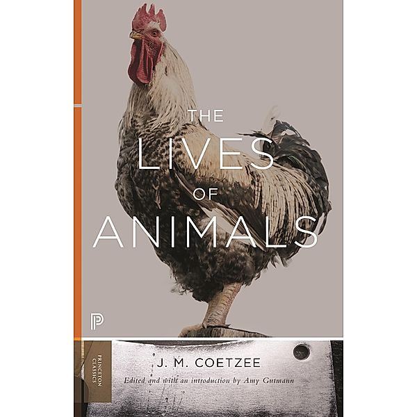 Lives of Animals / The University Center for Human Values Series, J. M. Coetzee