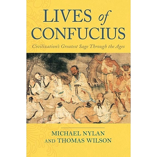 Lives of Confucius, Michael Nylan, Thomas Wilson