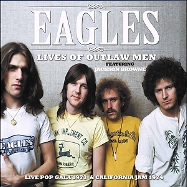 Lives Of Outlaw Men, Eagles