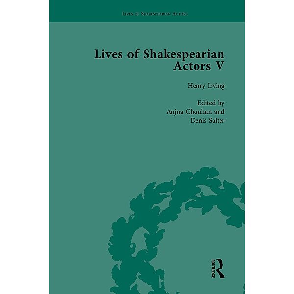 Lives of Shakespearian Actors, Part V, Volume 2, Tetsuo Kishi, Anjna Chouhan, Katharine Cockin
