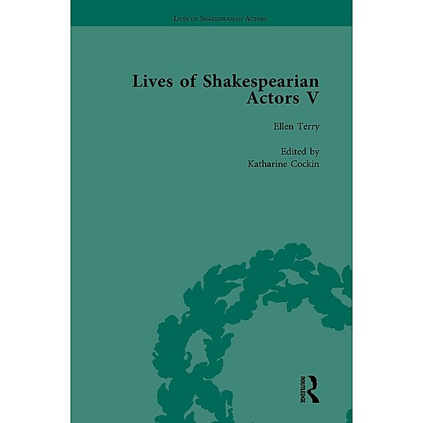 Lives of Shakespearian Actors, Part V, Volume 3, Tetsuo Kishi, Anjna Chouhan, Katharine Cockin