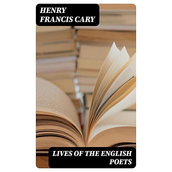Lives of the English Poets, Henry Francis Cary