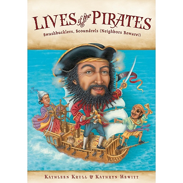Lives of the Pirates / Lives of . . ., Kathleen Krull