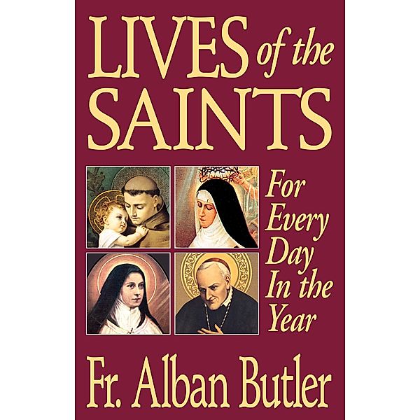 Lives of the Saints / TAN Books, Rev. Fr. Alban Butler