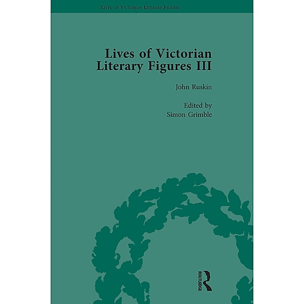 Lives of Victorian Literary Figures, Part III, Volume 3, Ralph Pite, Aileen Christianson, Simon Grimble, Sheila A Mcintosh, John Mullan