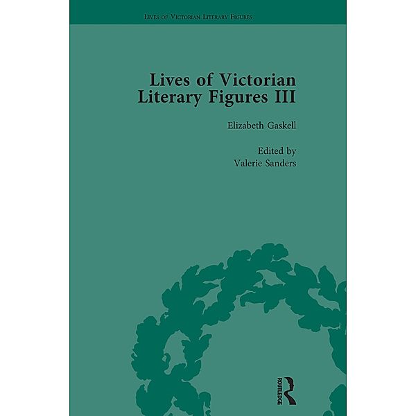 Lives of Victorian Literary Figures, Part III, Volume 1, Valerie Sanders, Aileen Christianson, Simon Grimble, Sheila A Mcintosh, Ralph Pite