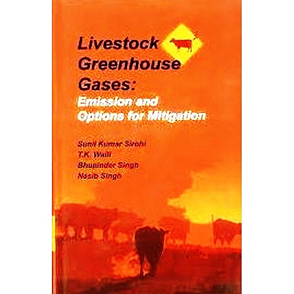 Livestock Greenhouse Gases, Sunil Kumar Sirohi, T. K. Wwalli