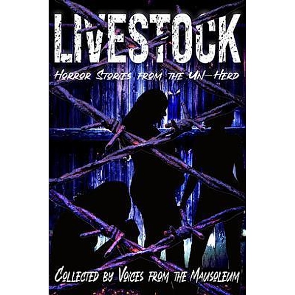LIVESTOCK / Voices From the Mausoleum, Angel Krause