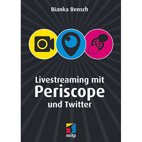 Livestreaming mit Periscope und Twitter, Bianka Bensch