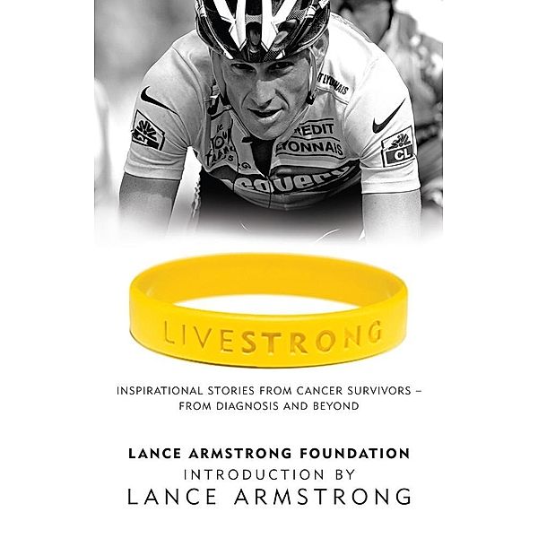 LiveStrong, The Lance Armstrong Foundation