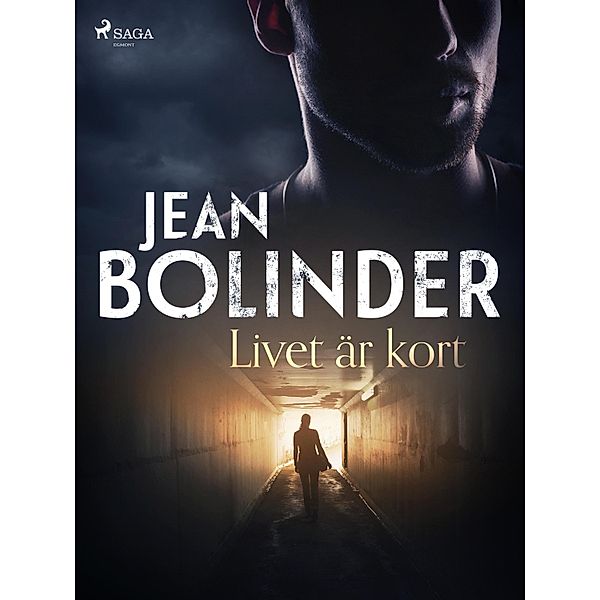 Livet är kort / Bundin Bd.2, Jean Bolinder