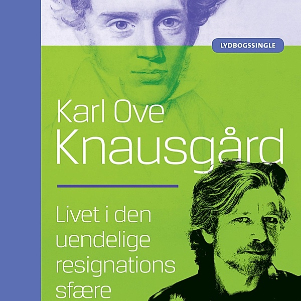 Livet i den uendelige resignations sfære (uforkortet), Karl Ove Knausgård