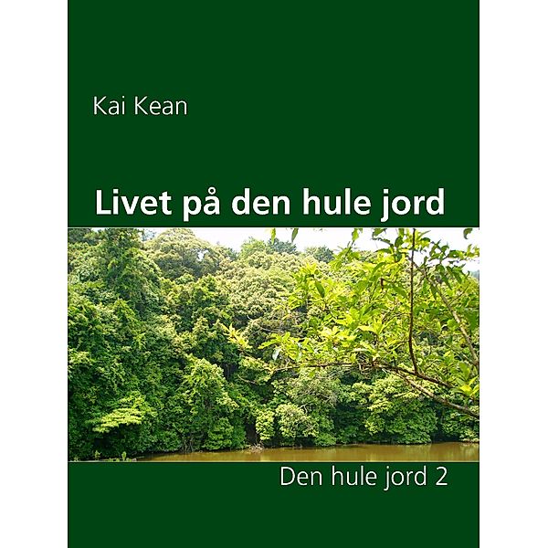Livet på den hule jord, Kai Kean