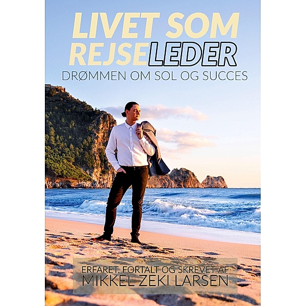 Livet som rejseleder, Mikkel Zeki Larsen