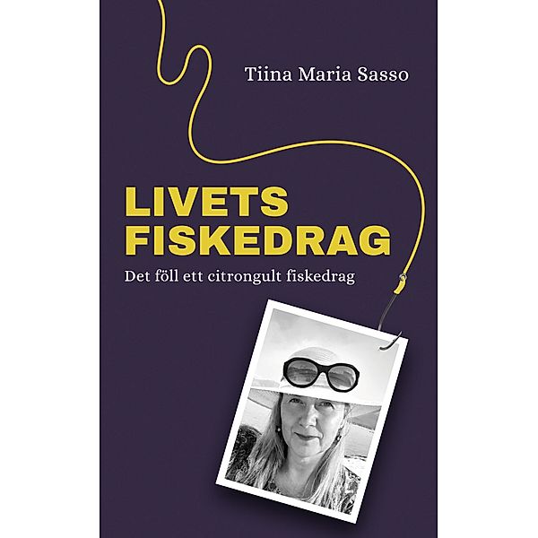 Livets Fiskedrag, Tiina Maria Sasso