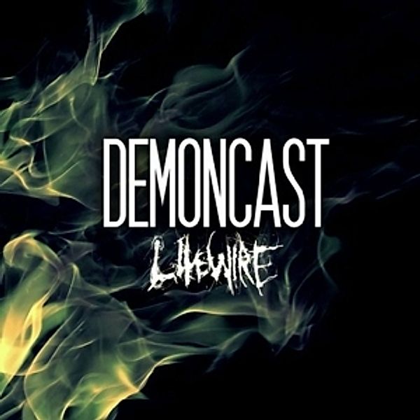 Livewire, Demoncast