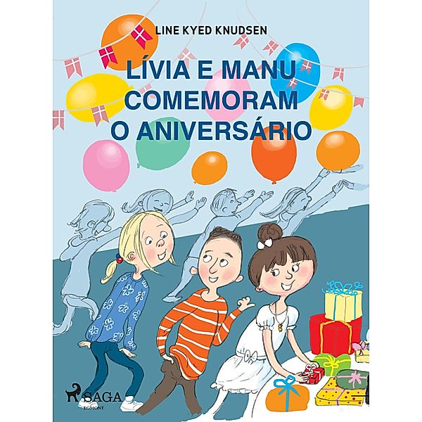 Lívia e Manu comemoram o aniversário / Lívia e Manu, Line Kyed Knudsen