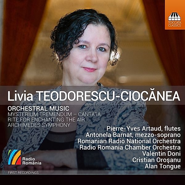 Livia Teodorescu-Ciocanea: Orchestermusik, Artaud, Barnat, Orosanu, Romanian Radio National Orch