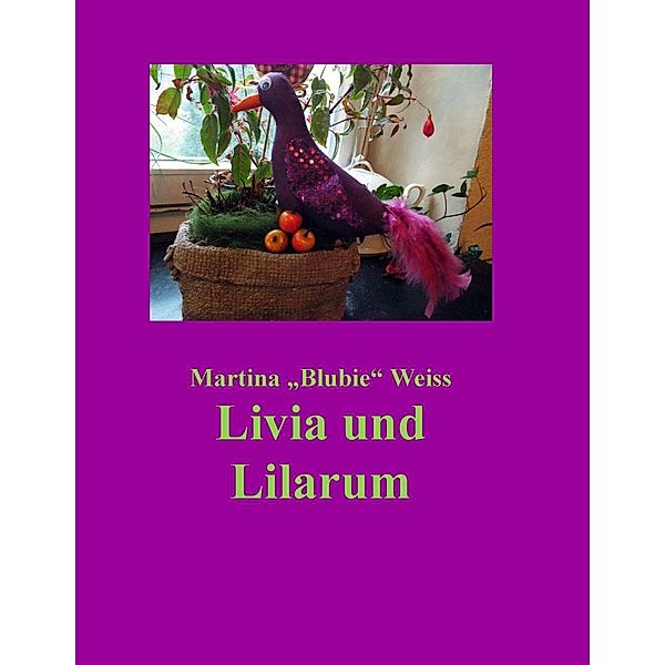 Livia und Lilarum, Martina "Blubie" Weiss