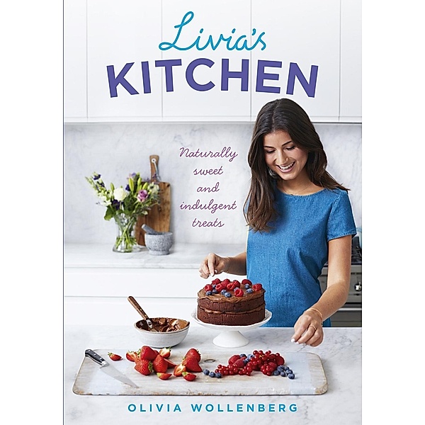 Livia's Kitchen, Olivia Wollenberg