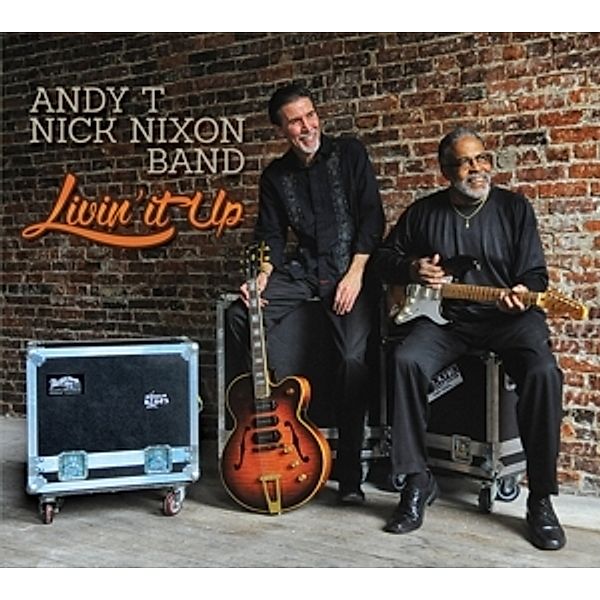 Livin' It Up, Andy T-Nick Nixon Band