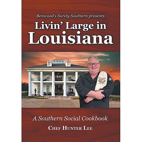 Livin' Large in Louisiana, Chef Hunter Lee
