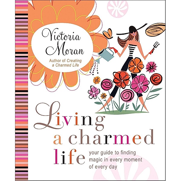 Living a Charmed Life, Victoria Moran