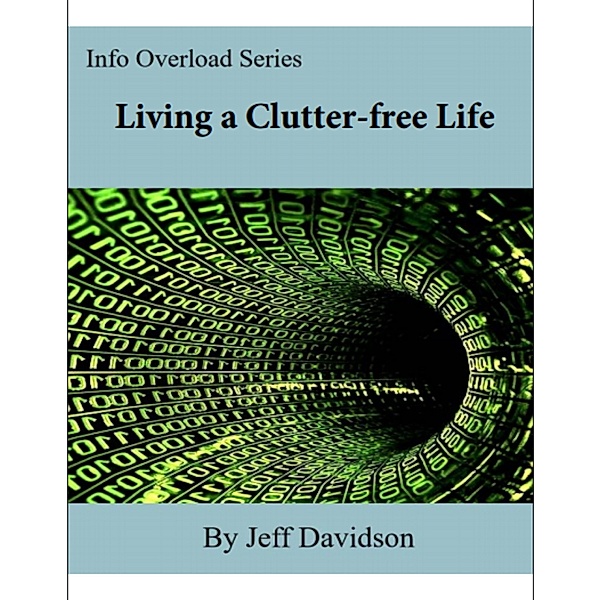 Living a Clutter-free Life, Jeff Davidson