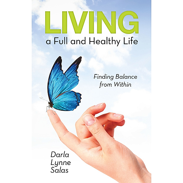 Living a Full and Healthy Life, Darla Lynne Salas