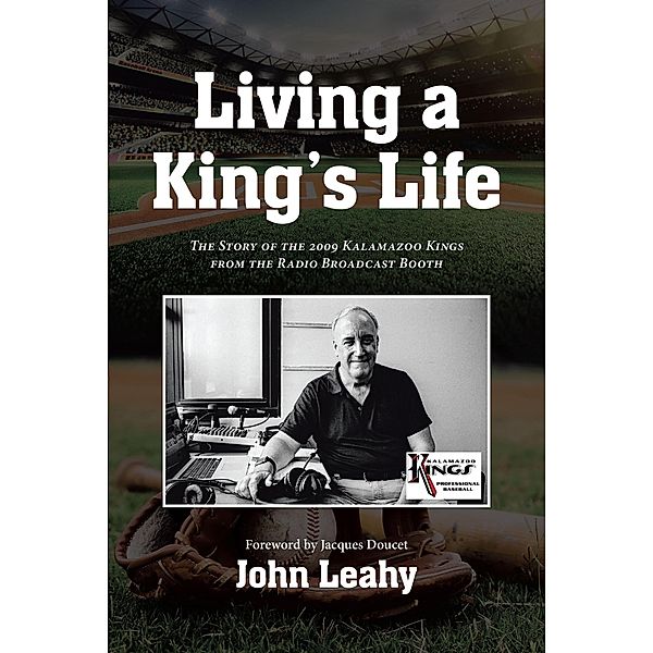 Living a King's Life, John Leahy