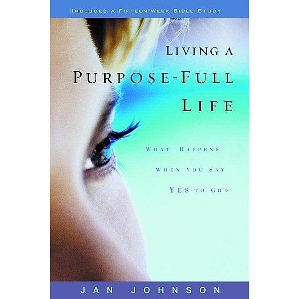 Living a Purpose-Full Life, Jan Johnson