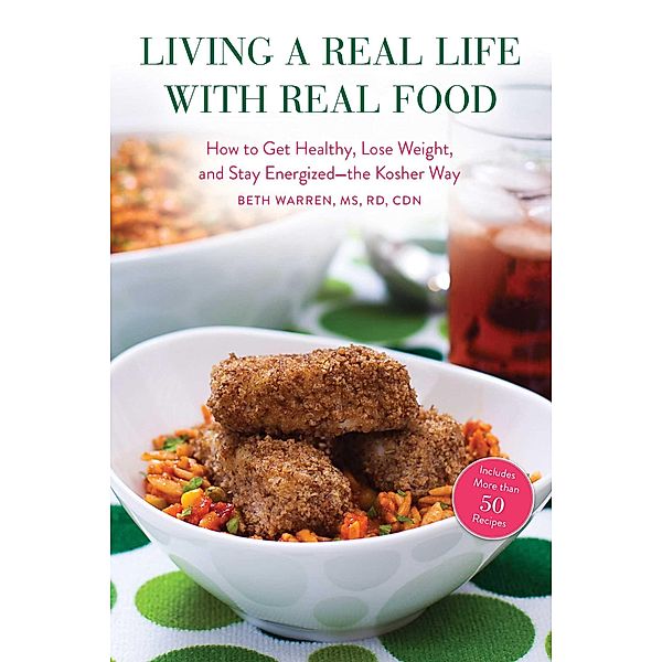 Living a Real Life with Real Food, Beth Warren