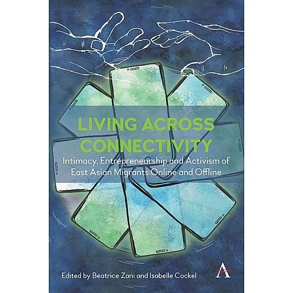 Living across connectivity / Anthem Series on Global Migration in the Asia-Pacific Region
