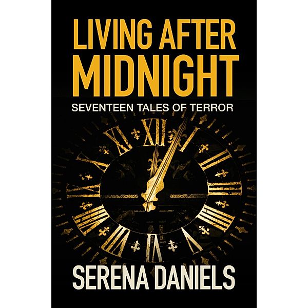 Living After Midnight, Serena Daniels