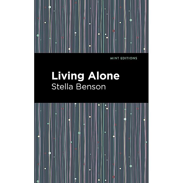 Living Alone / Mint Editions (Fantasy and Fairytale), Stella Benson