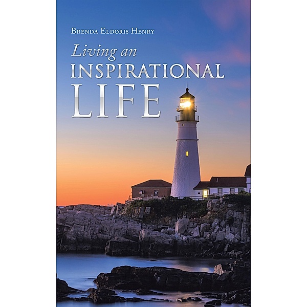 Living an Inspirational Life, Brenda Eldoris Henry
