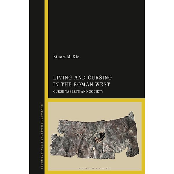 Living and Cursing in the Roman West, Stuart Mckie