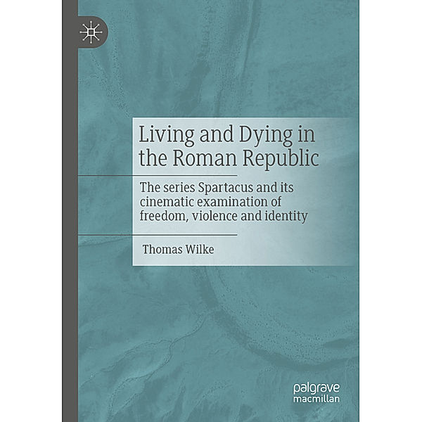 Living and Dying in the Roman Republic, Thomas Wilke