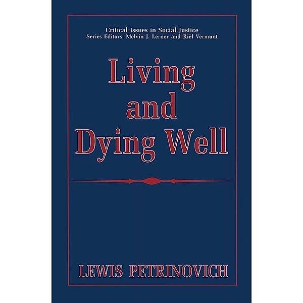 Living and Dying Well / Critical Issues in Social Justice, Lewis Petrinovich