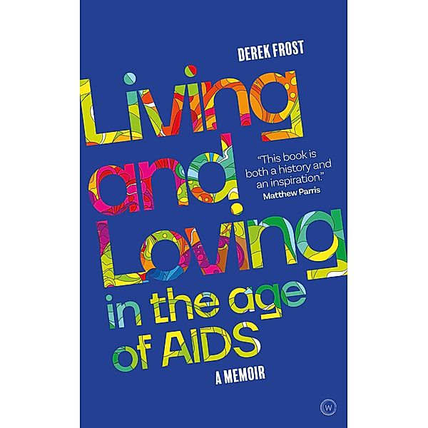 Living and Loving in the Age of AIDS, Derek Frost